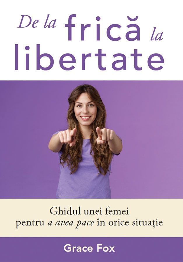 De la frică la libertate De la frică la libertate
