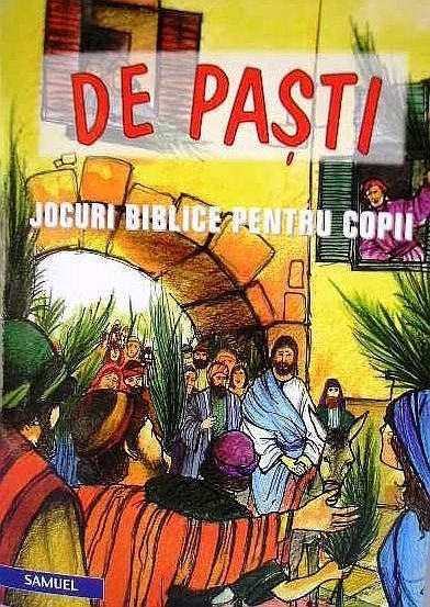 De Pasti - Jocuri biblice pentru copii De Pasti - Jocuri biblice pentru copii