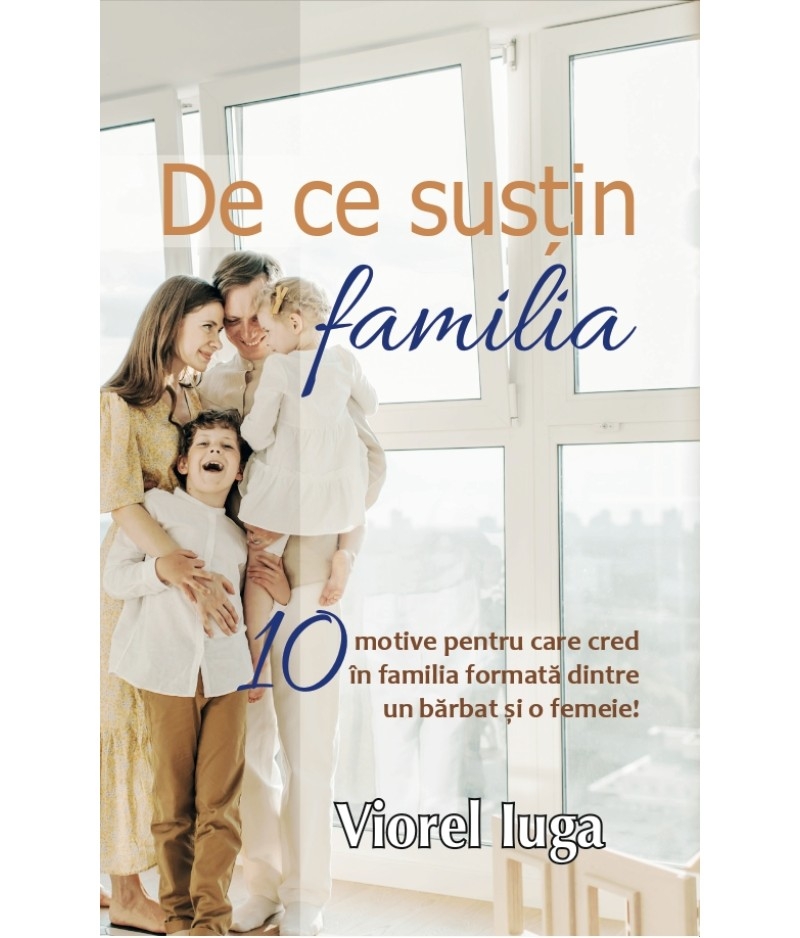 De ce susțin familia