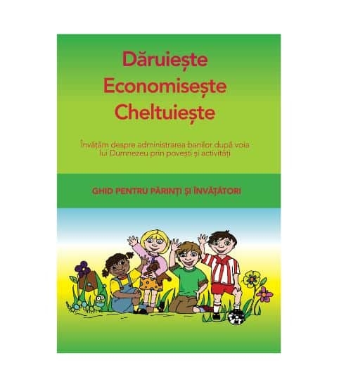 Daruieste.Economiseste.Cheltuieste / Ghid pentru invatatori Daruieste.Economiseste.Cheltuieste / Ghid pentru invatatori