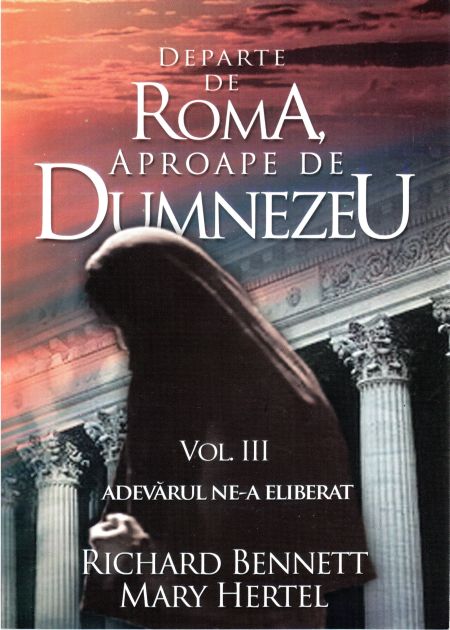 Departe de Roma - vol. 3 (marturii crestine) Departe de Roma - vol. 3 (marturii crestine)