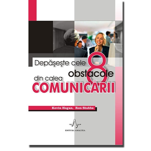 Depaseste cele 8 obstacole din calea comunicarii