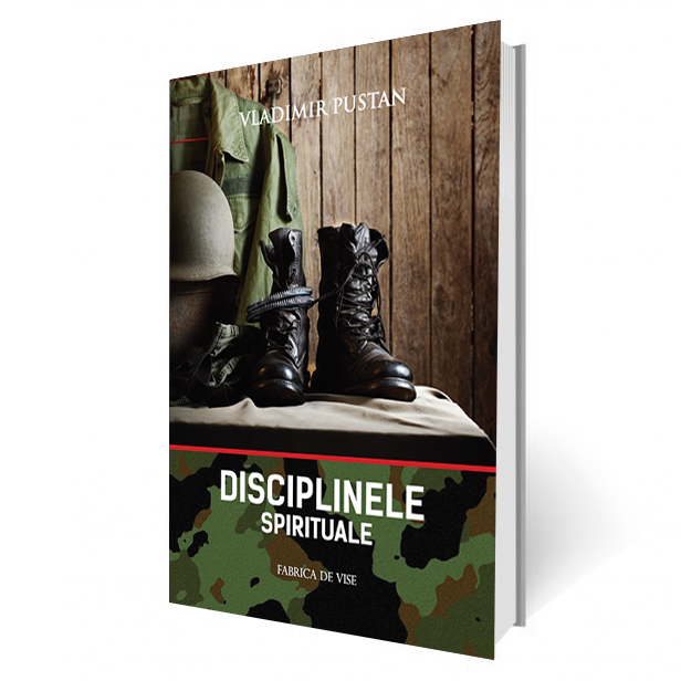 Disciplinele spirituale - Vladimir Pustan Disciplinele spirituale - Vladimir Pustan