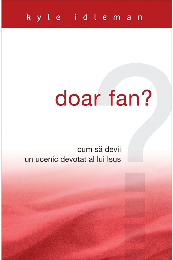 Doar fan? Cum sa devii un ucenic devotat Doar fan? Cum sa devii un ucenic devotat