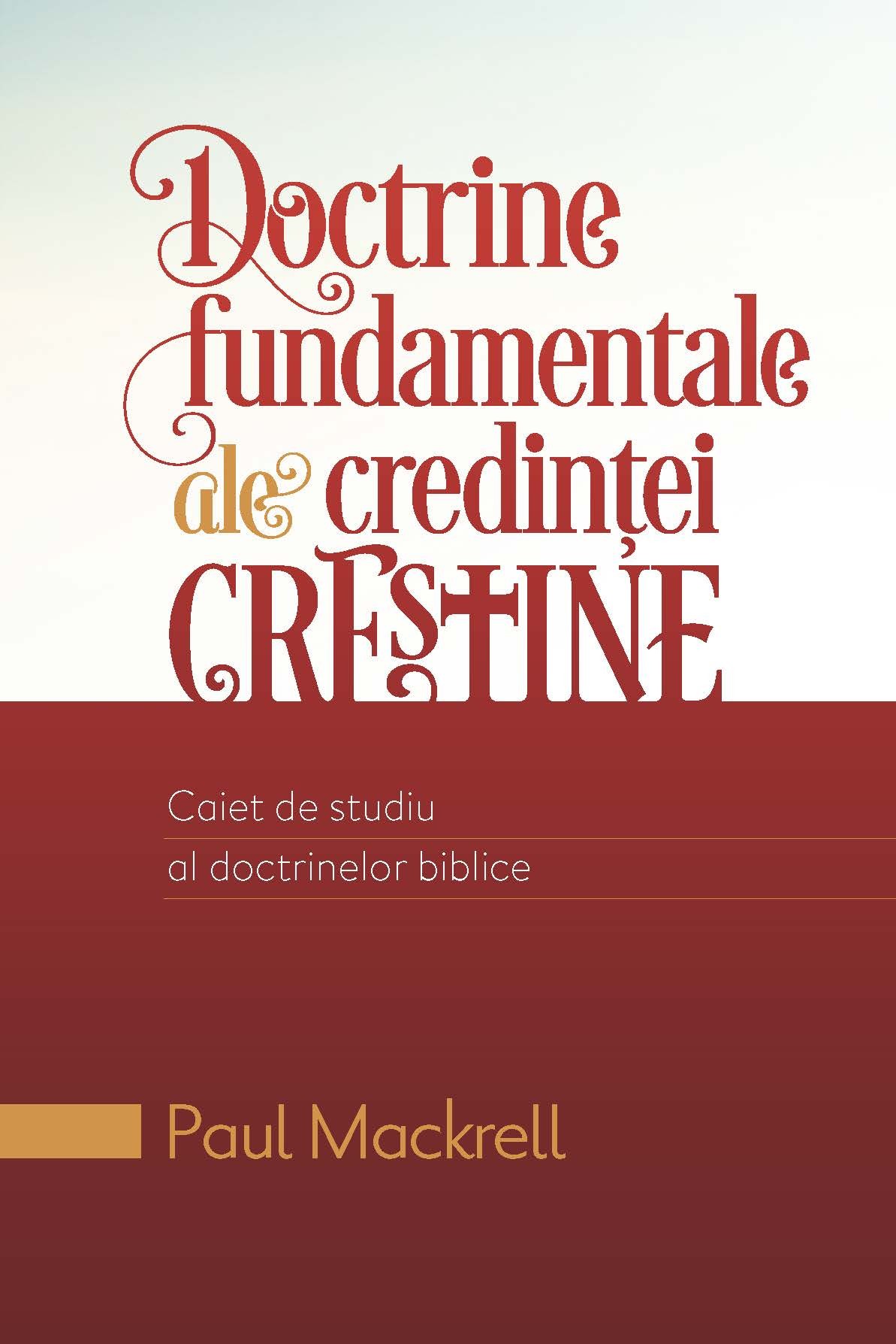 Caiet pentru studiul doctrinelor biblice Caiet pentru studiul doctrinelor biblice