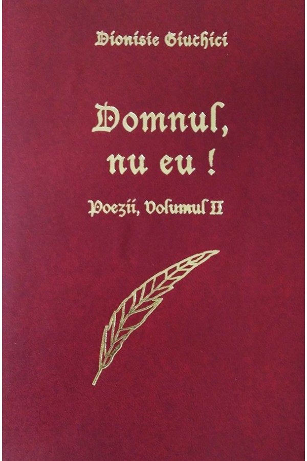 Domnul, nu eu! - Poezii, vol. 2 - poezii crestine Domnul, nu eu! - Poezii, vol. 2 - poezii crestine