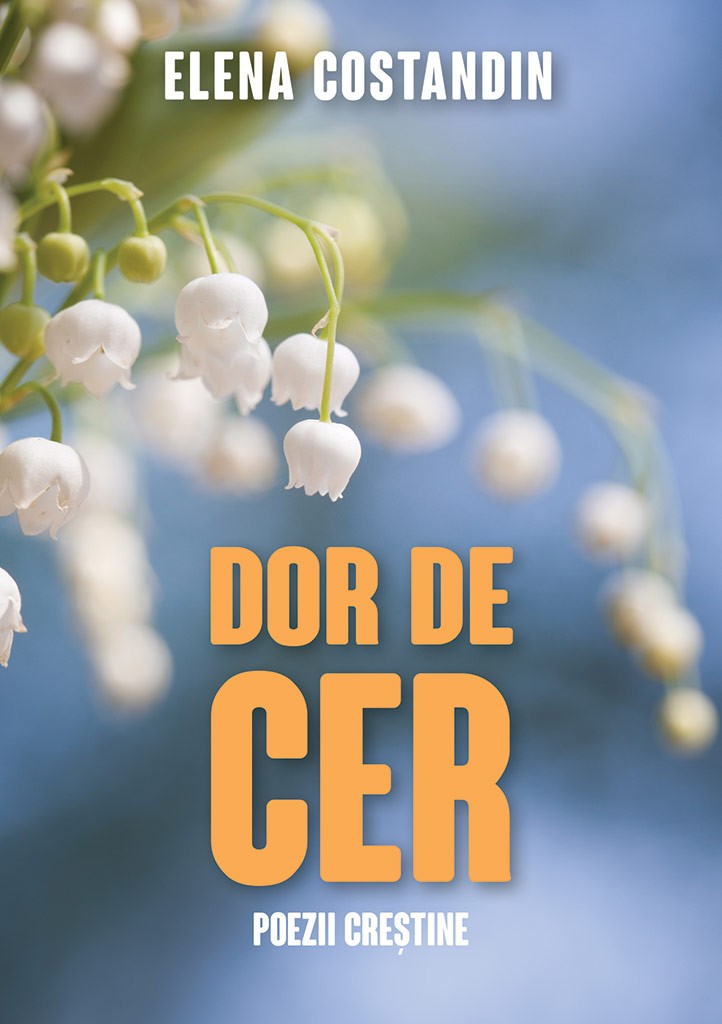 Dor de cer - Poezii crestine Dor de cer - Poezii crestine