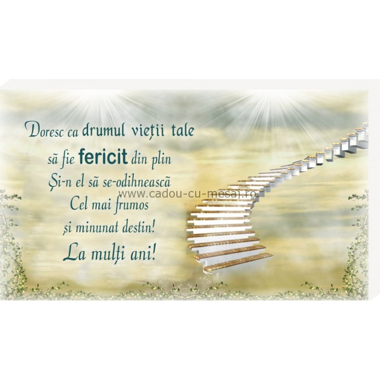 Doresc ca drumul vieții tale- Placheta birou Doresc ca drumul vieții tale- Placheta birou