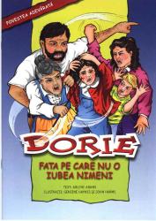 Dorie - fata pe care nu o iubea nimeni Dorie - fata pe care nu o iubea nimeni