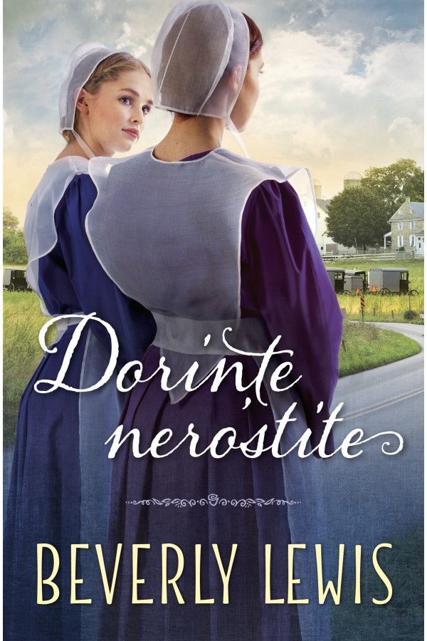 Dorinte nerostite - roman crestin