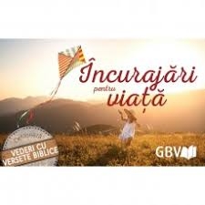 Incurajari pentru viata - Detaseaza vederi cu versete biblice Incurajari pentru viata - Detaseaza vederi cu versete biblice