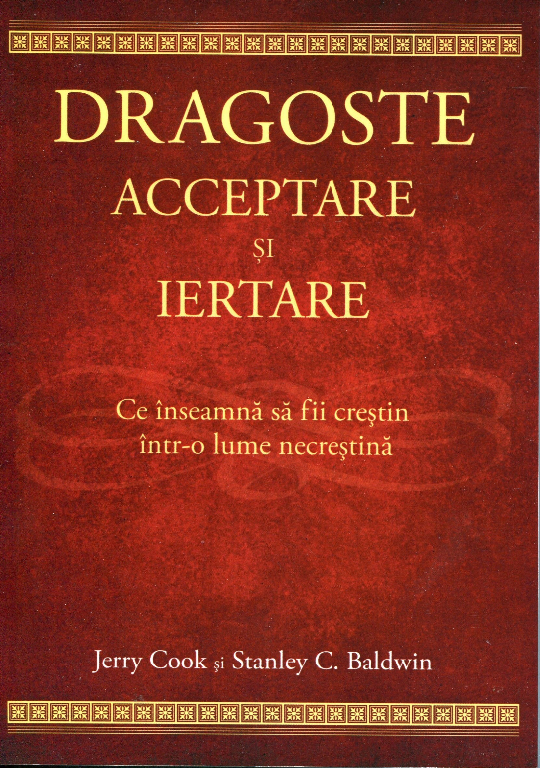 Dragoste, acceptare şi iertare Dragoste, acceptare şi iertare