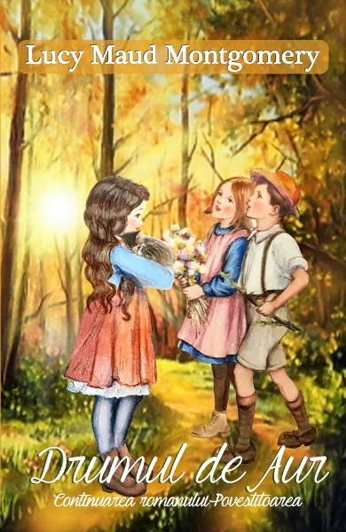 Drumul de Aur- Povestire pentru copii Drumul de Aur- Povestire pentru copii