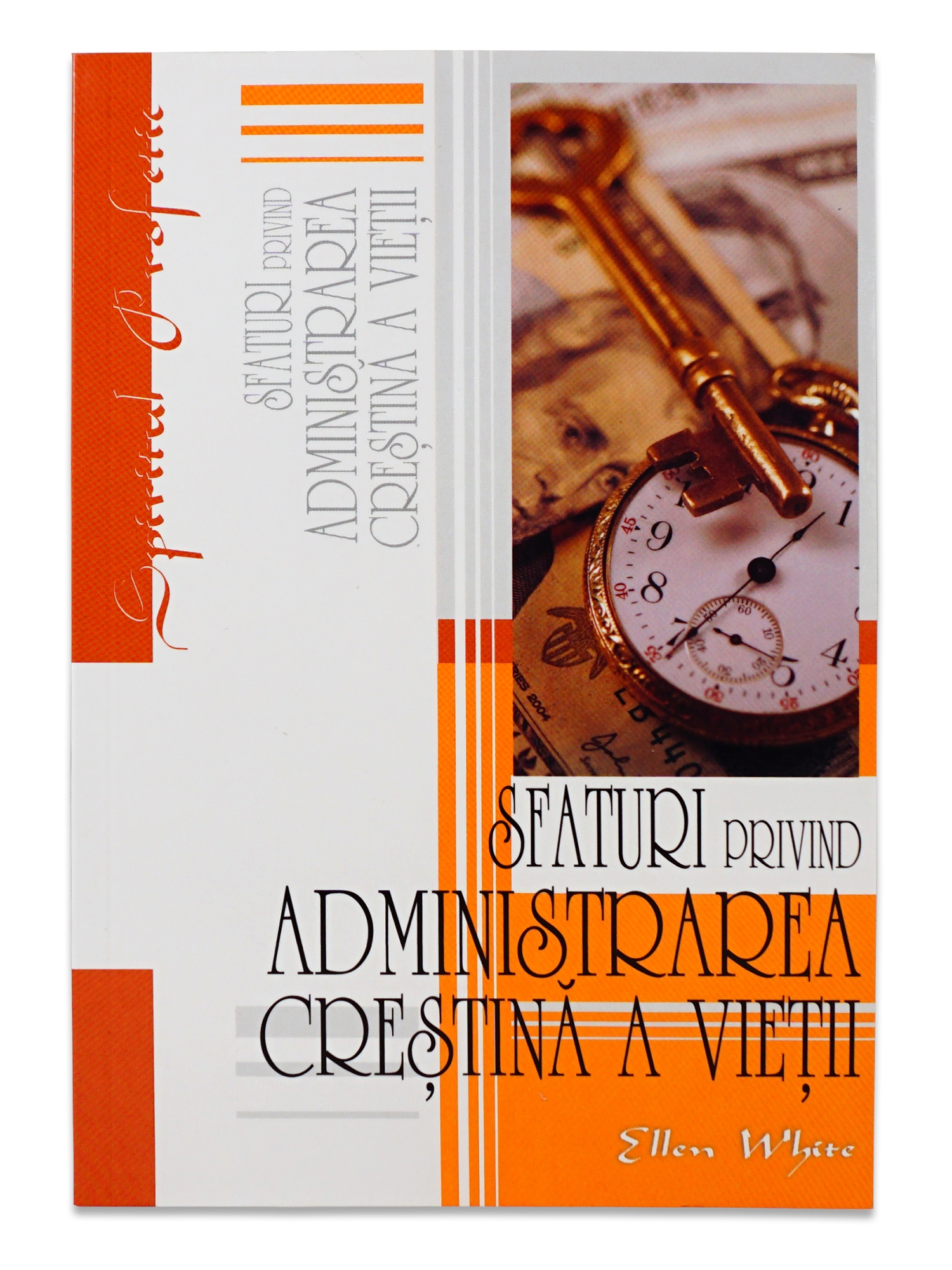 Sfaturi privind administrarea crestina a vietii Sfaturi privind administrarea crestina a vietii