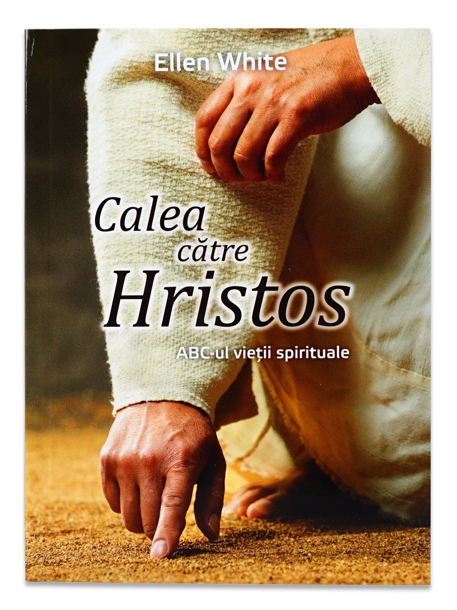 Calea catre Hristos - ABC-ul vietii spirituale