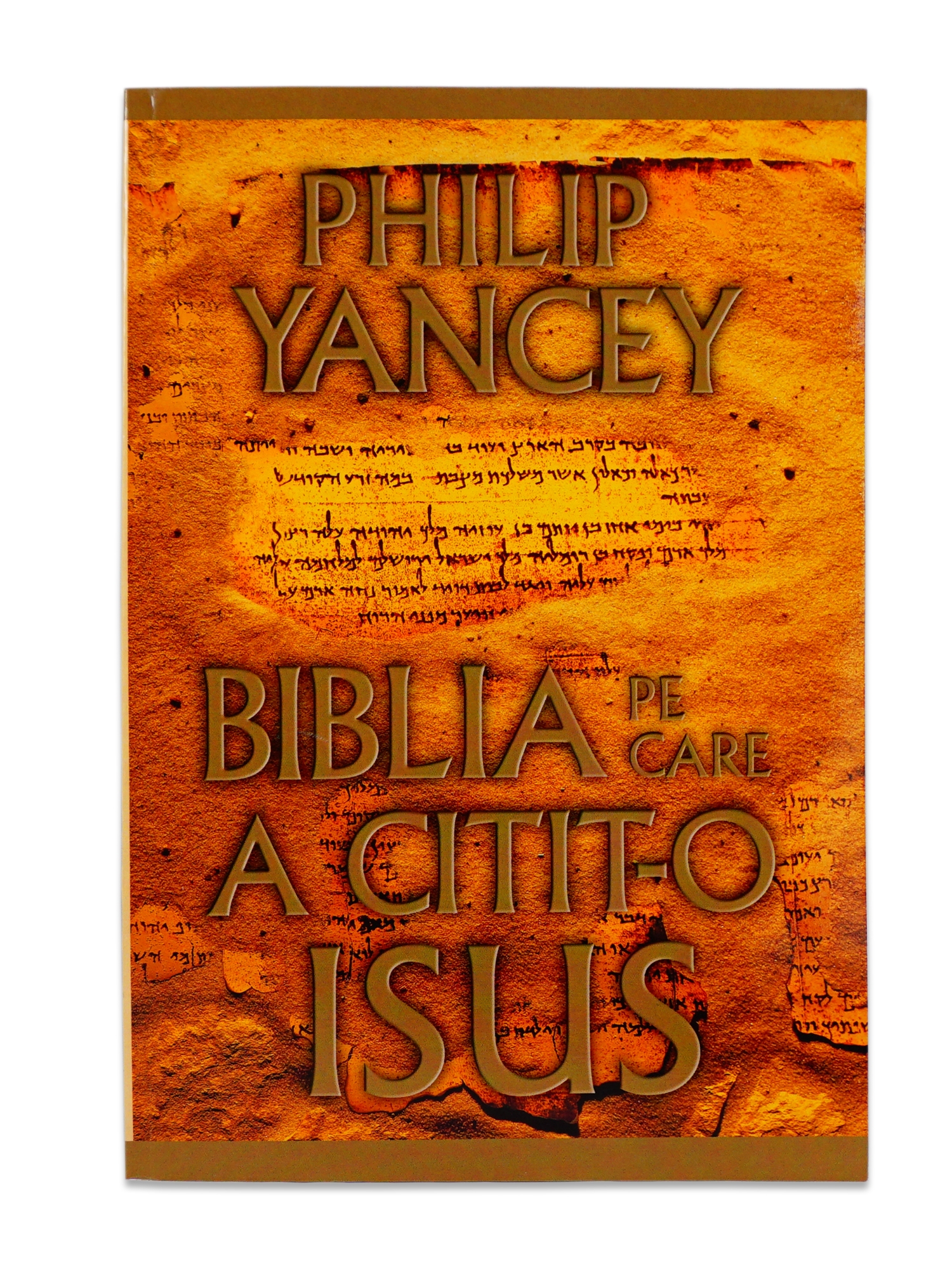 Biblia pe care a citit-o Isus Biblia pe care a citit-o Isus