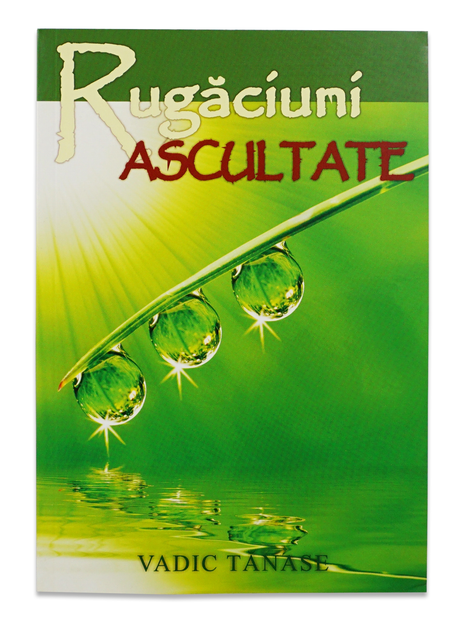 Rugaciuni ascultate Rugaciuni ascultate