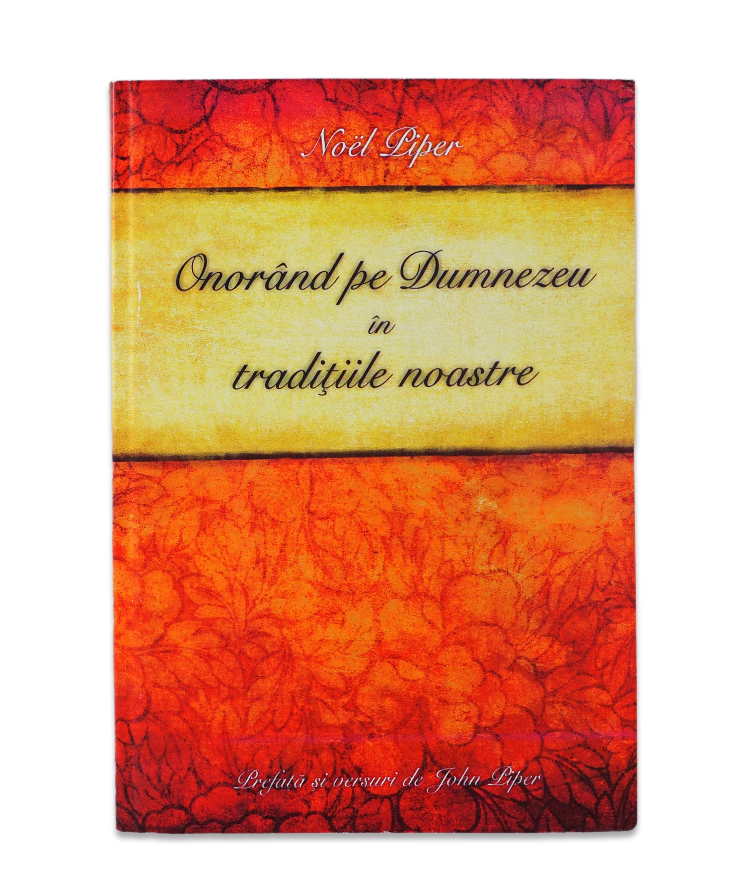 Onorand pe Dumnezeu in traditiile noastre Onorand pe Dumnezeu in traditiile noastre