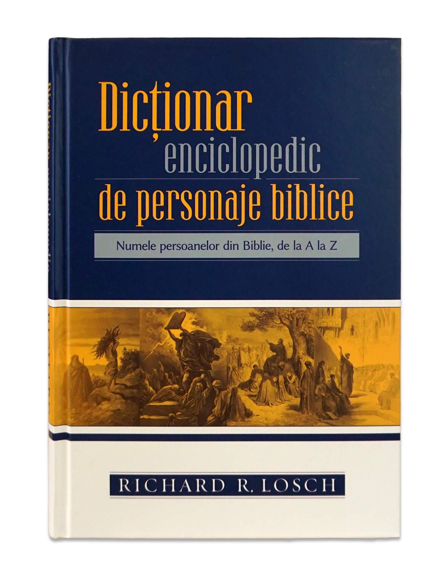 Dictionar enciclopedic de personaje biblice - numele persoanelor din Biblie de la A la Z
