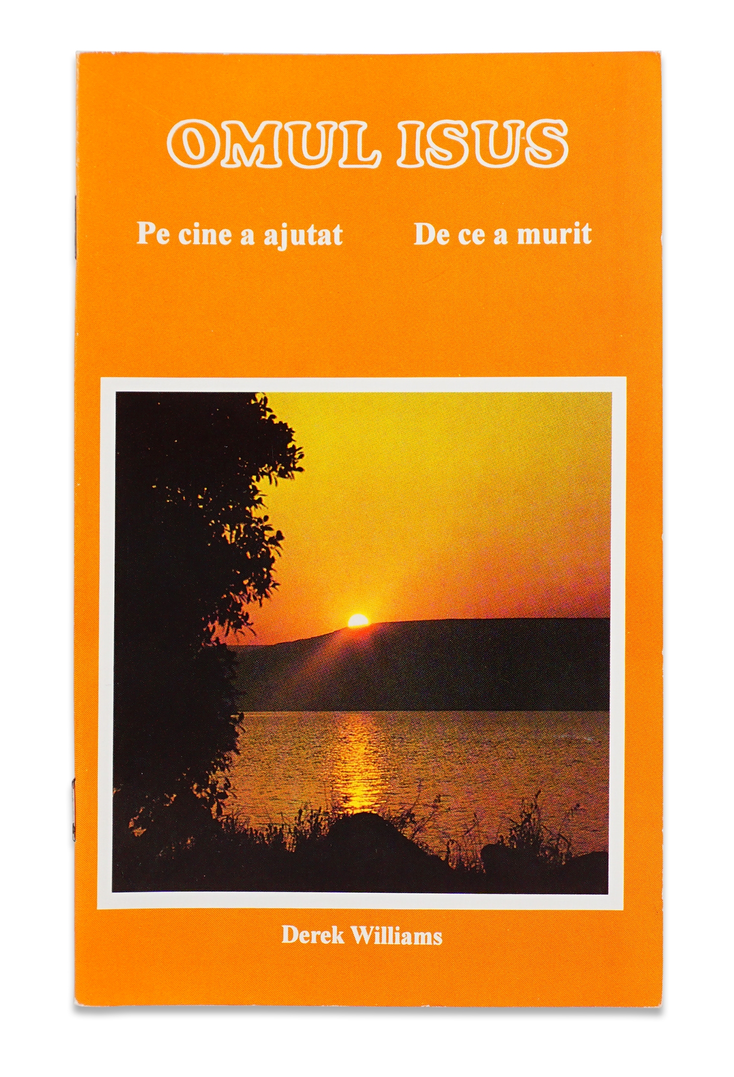 Omul Isus (Pe cine a ajutat, De ce a murit) Omul Isus (Pe cine a ajutat, De ce a murit)