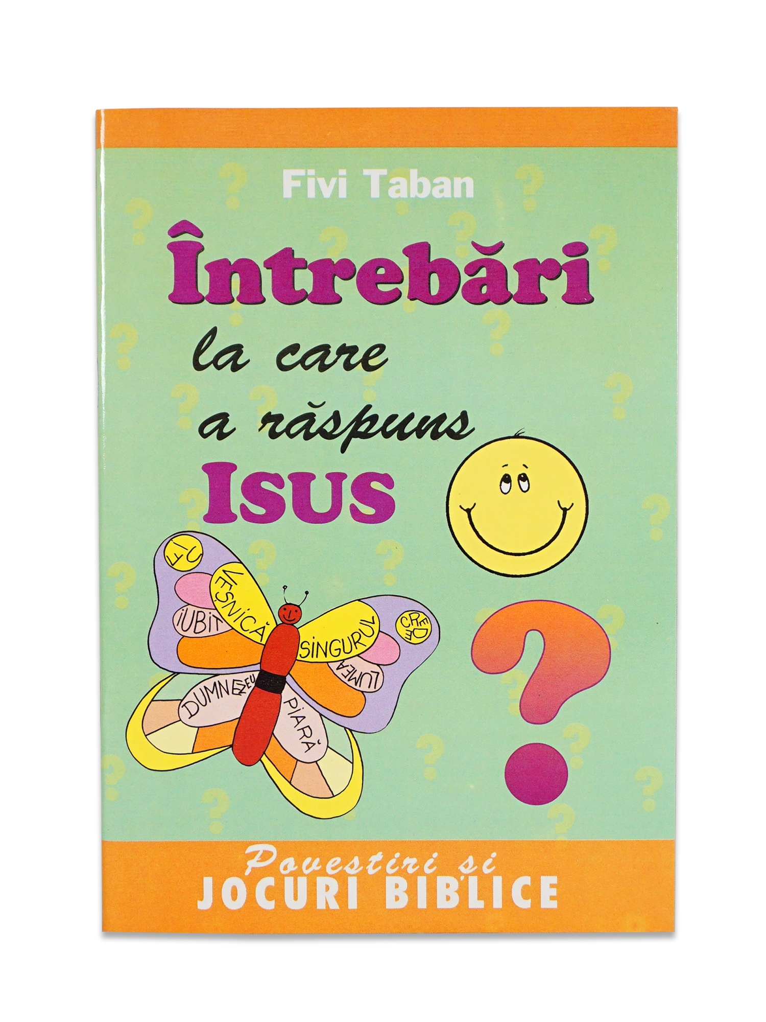 Intrebari la care a raspuns Isus - povestiri si jocuri biblice Intrebari la care a raspuns Isus - povestiri si jocuri biblice