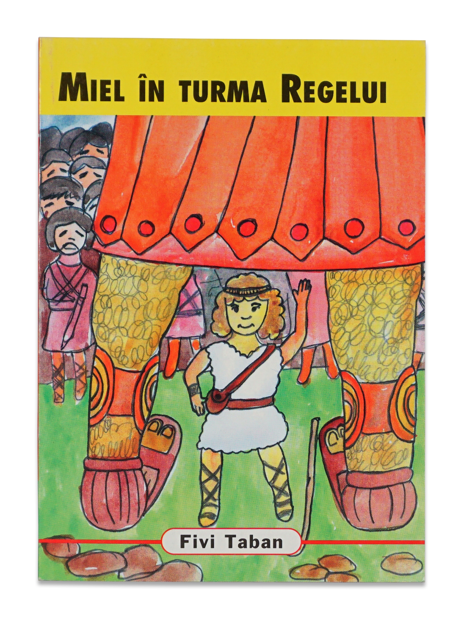 Miel in Turma Regelui - Povestiri biblice pentru copii Miel in Turma Regelui - Povestiri biblice pentru copii