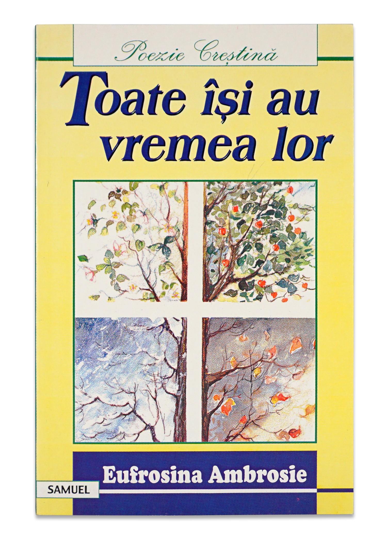 Poezii Crestine - Toate isi au vremea lor