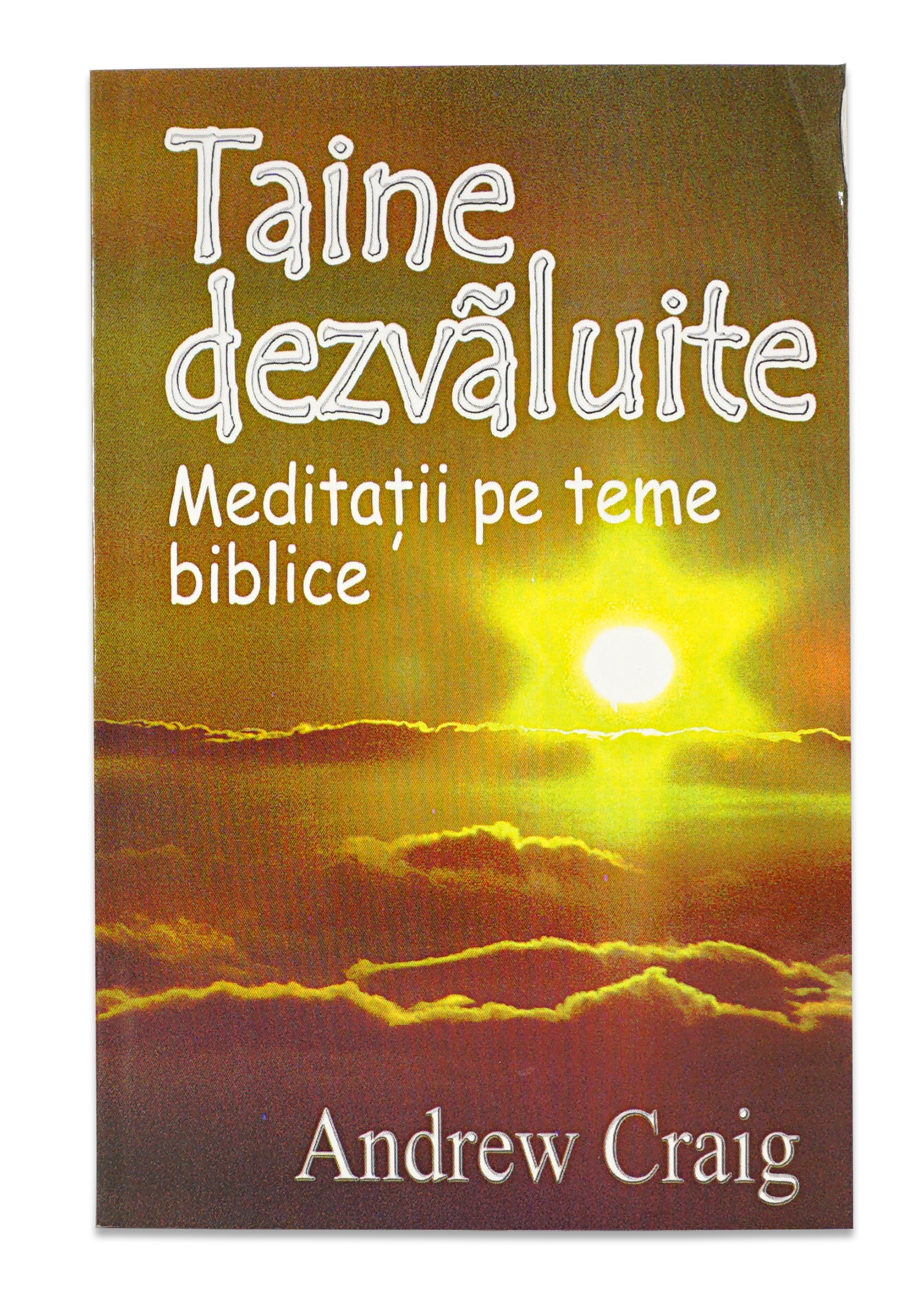 Taine dezvaluite - meditatii pe teme biblice