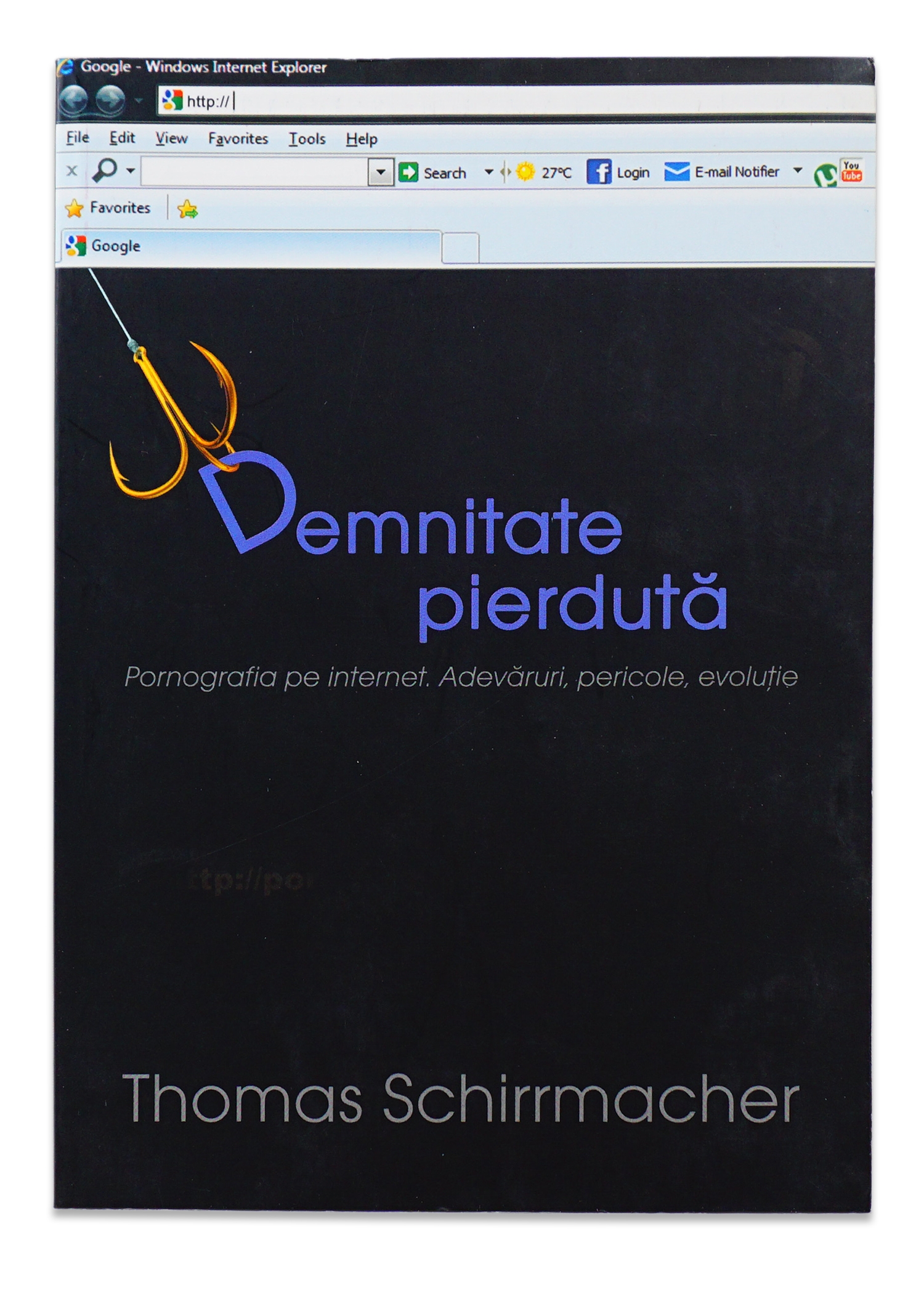 Demnitate pierduta - Pornografia pe internet. Adevaruri, pericole, evolutie