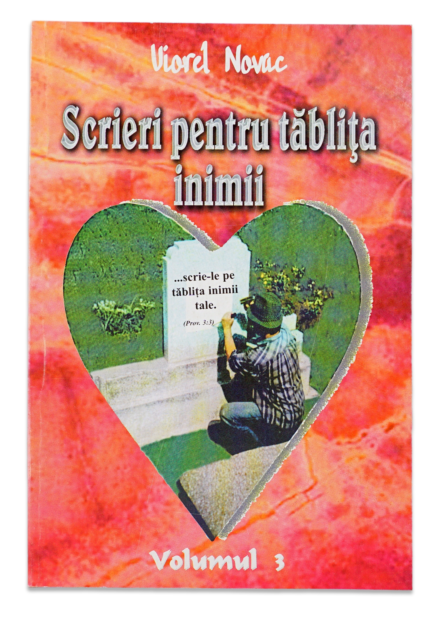 Scrieri pentru tablita inimii - vol. 3