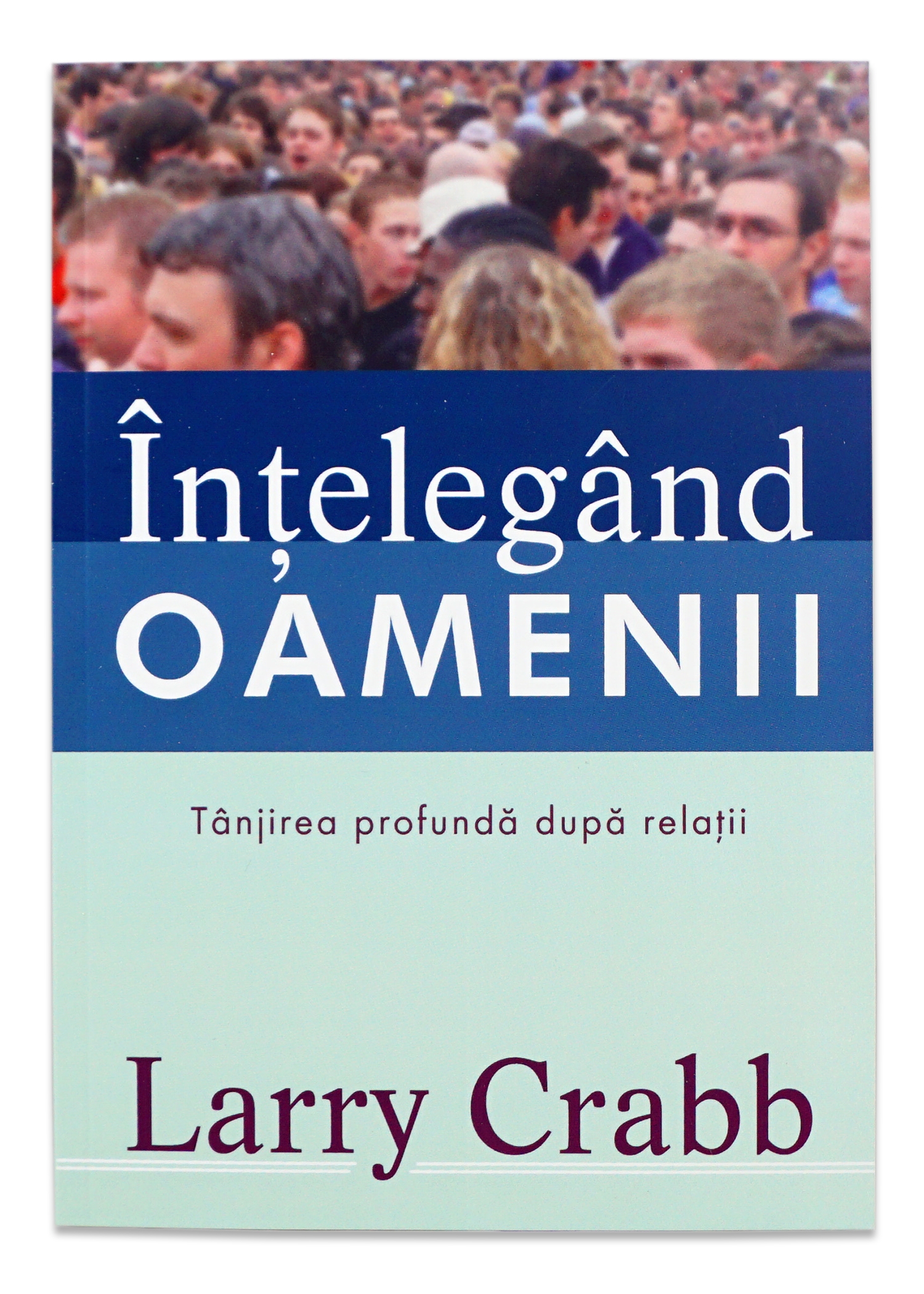 Intelegand oamenii - Consiliere crestina Intelegand oamenii - Consiliere crestina