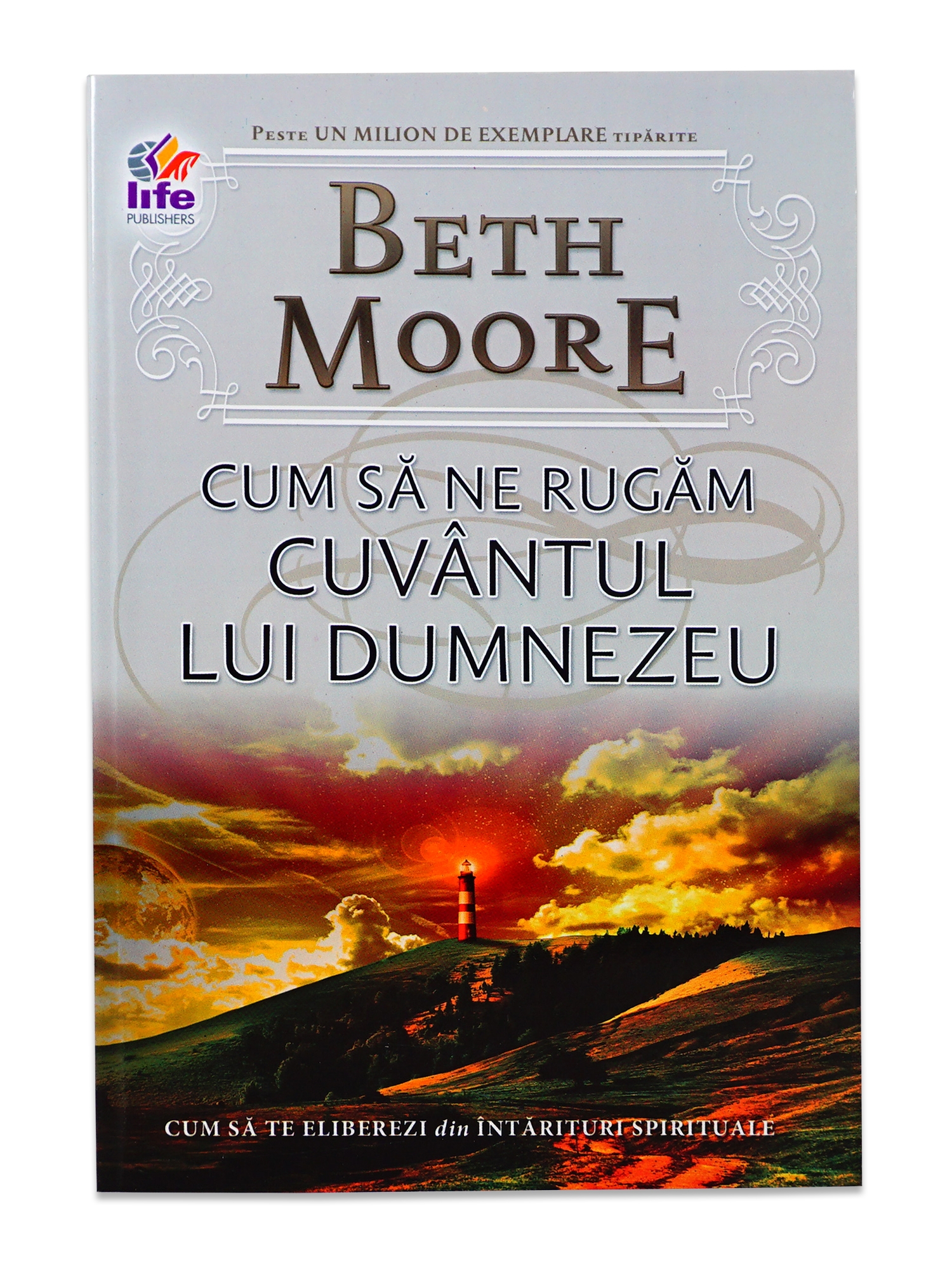 Cum sa ne rugam - Cuvantul lui Dumnezeu - Cum sa te eliberezi din intariturile spirituale