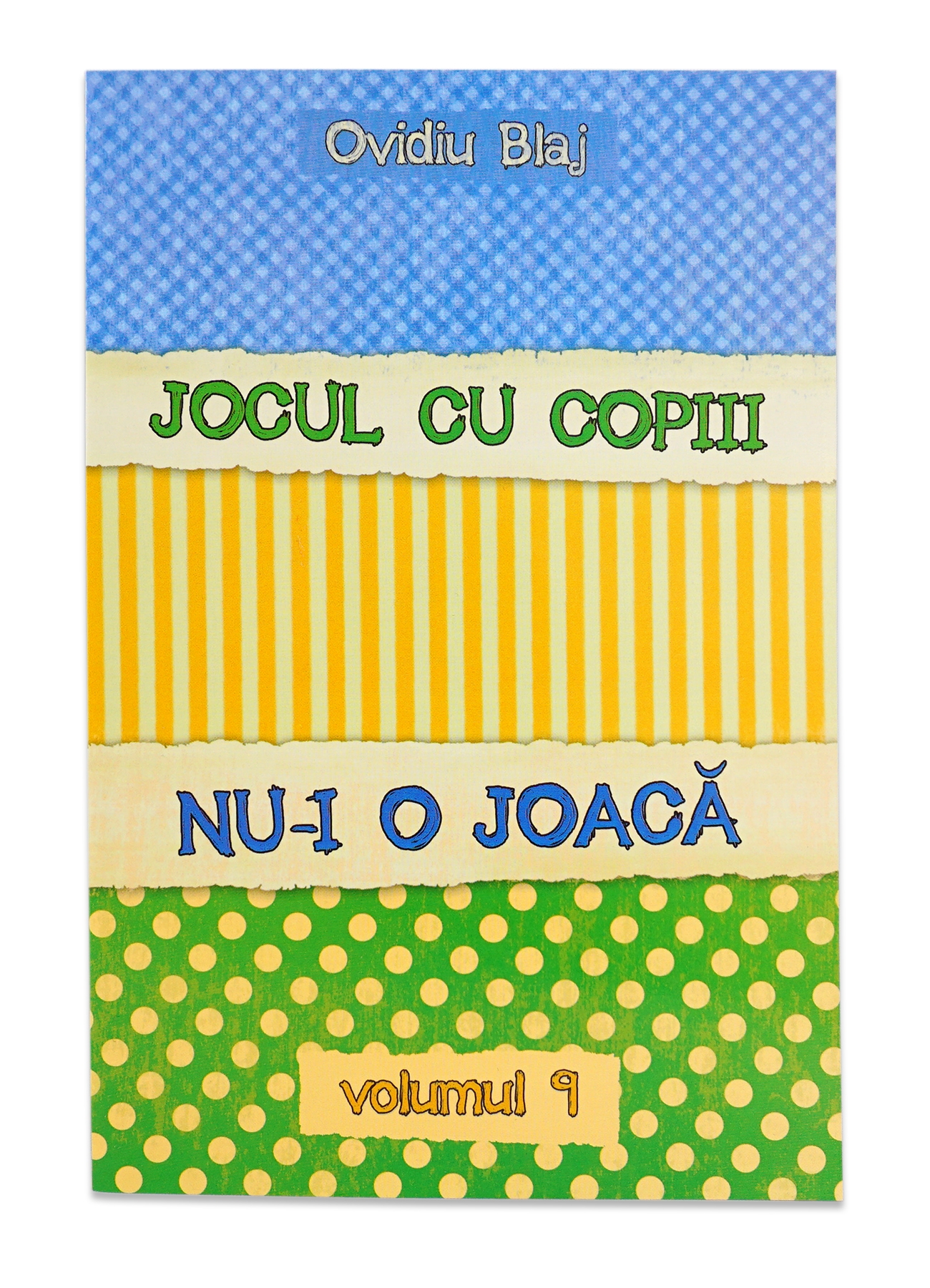 Jocul cu copiii nu-i o joaca - Vol. 9 Jocul cu copiii nu-i o joaca - Vol. 9