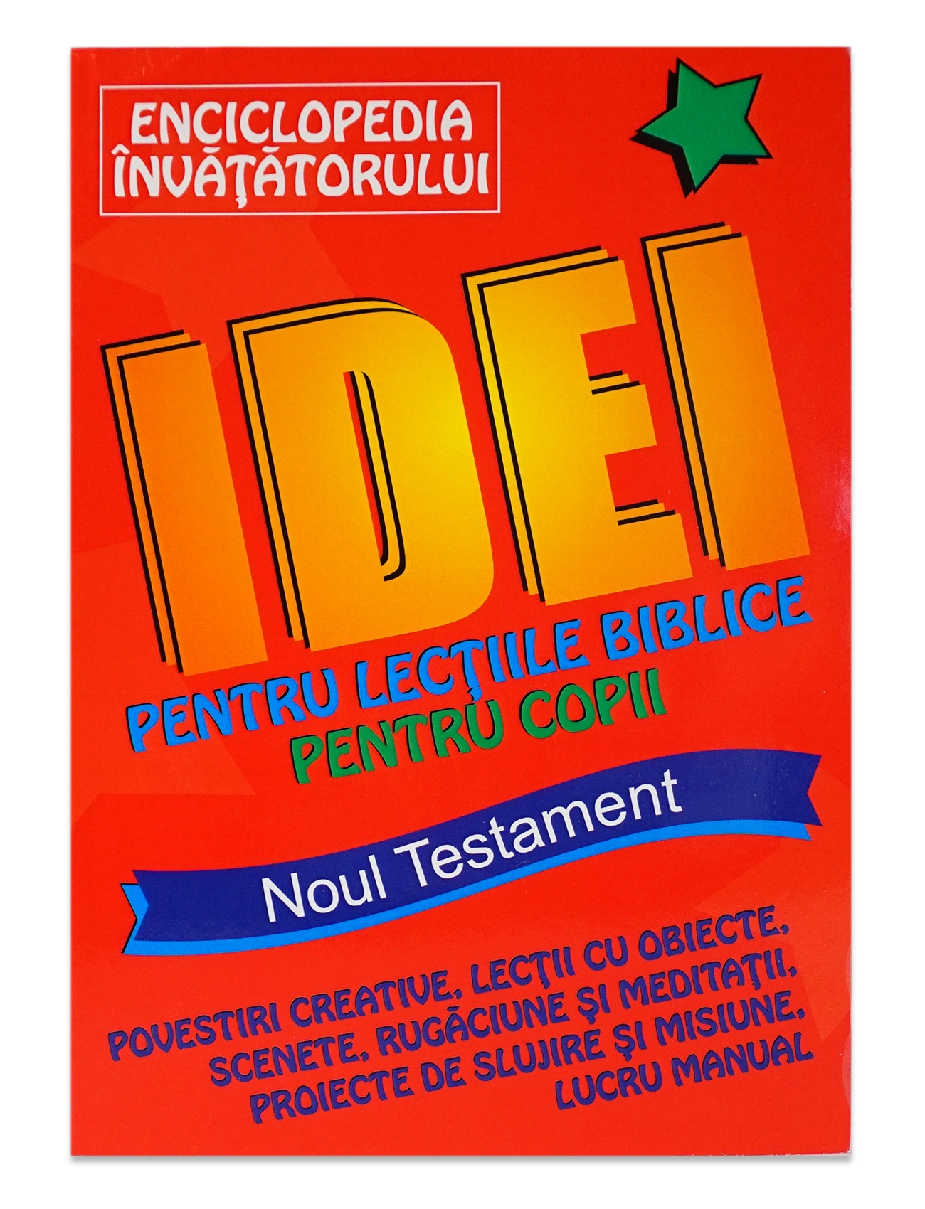 Idei pentru lectiile Biblice pentru copii - Noul Testament Idei pentru lectiile Biblice pentru copii - Noul Testament