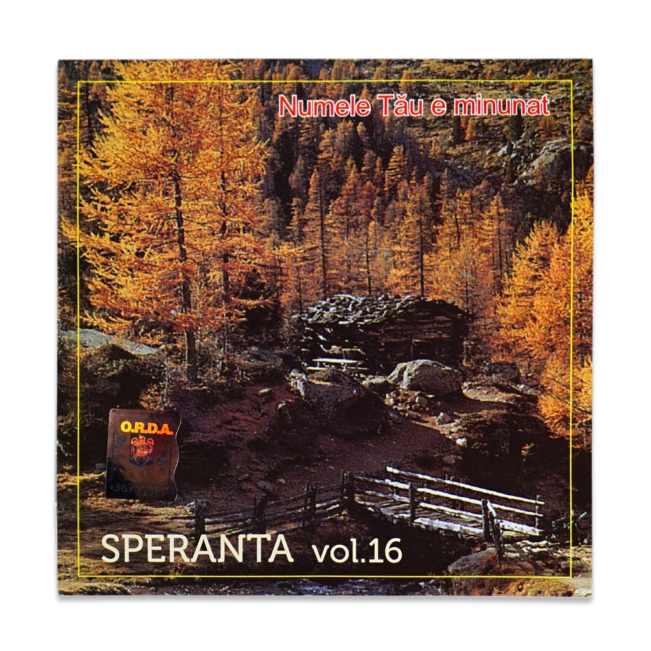 Muzica crestina Speranta - CD Numele Tau e minunat, vol.16 Muzica crestina Speranta - CD Numele Tau e minunat, vol.16