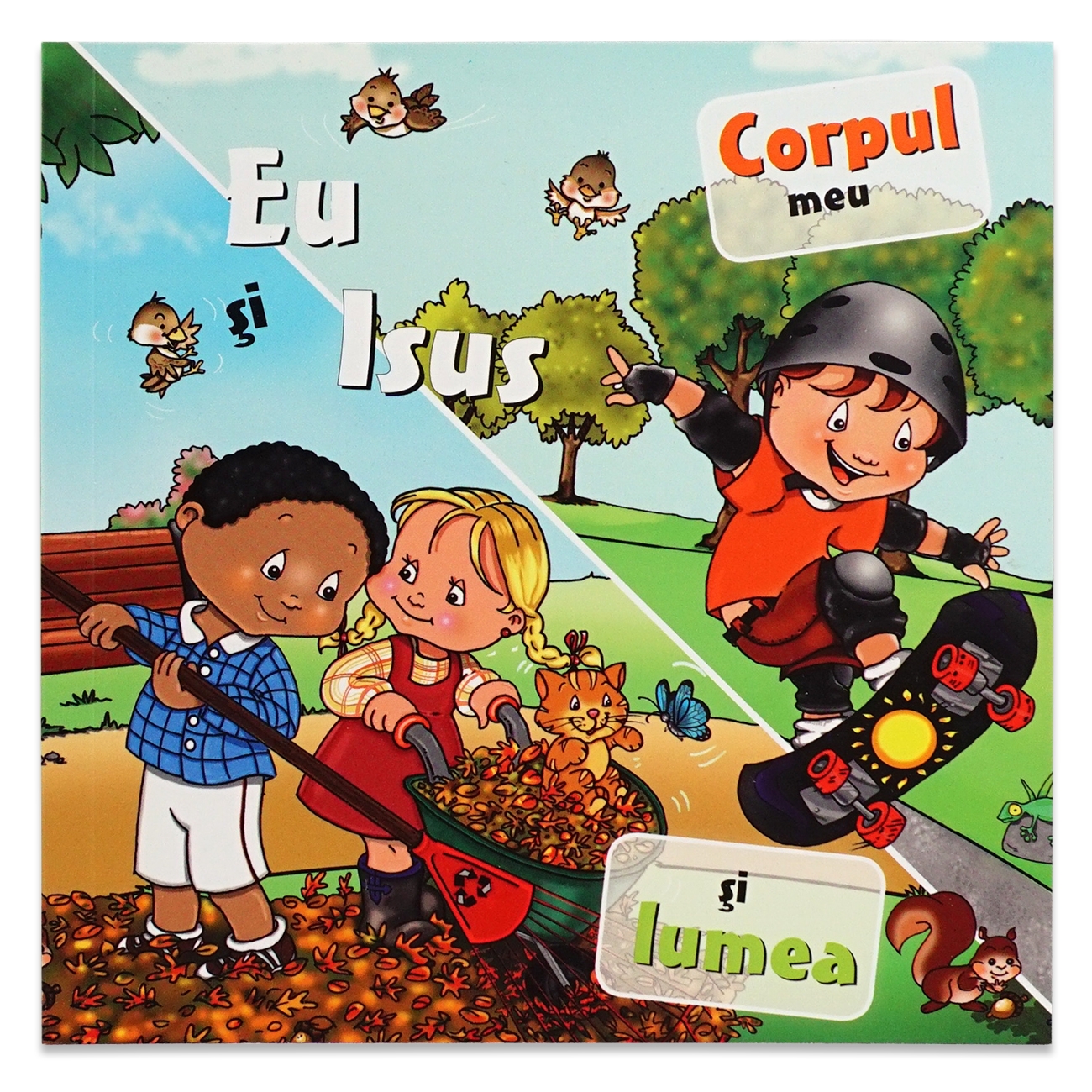 Eu și Isus: corpul meu și lumea - Povestiri crestine pentru copii