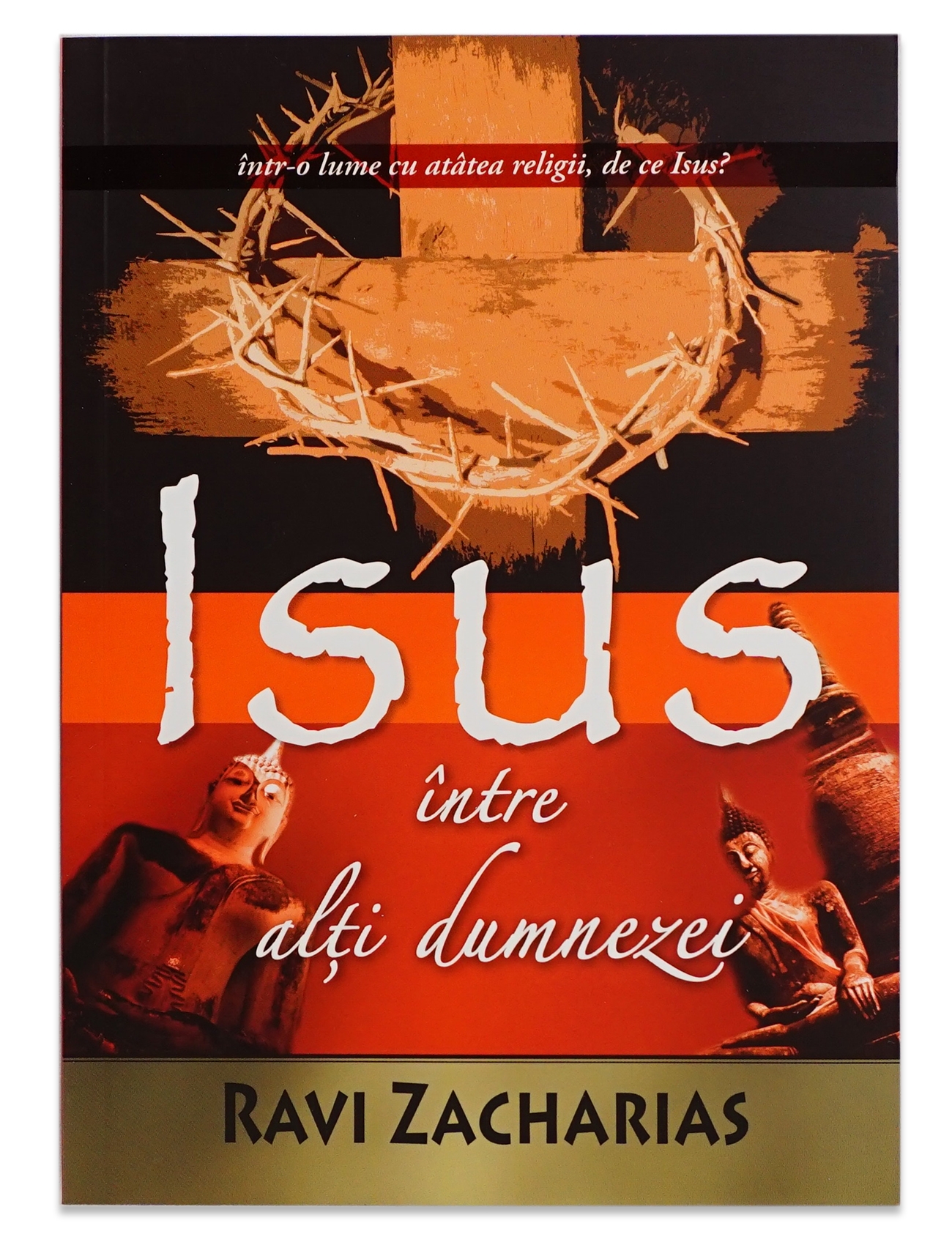 Isus intre alti dumnezei Isus intre alti dumnezei