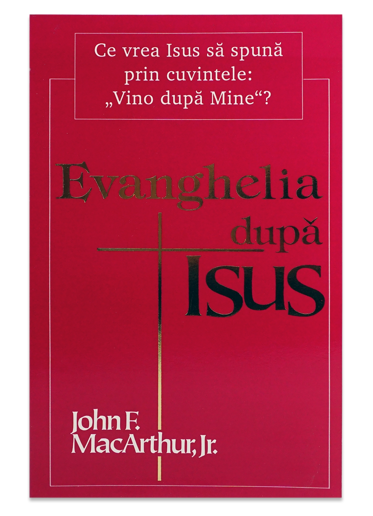 Evanghelia dupa Isus Evanghelia dupa Isus