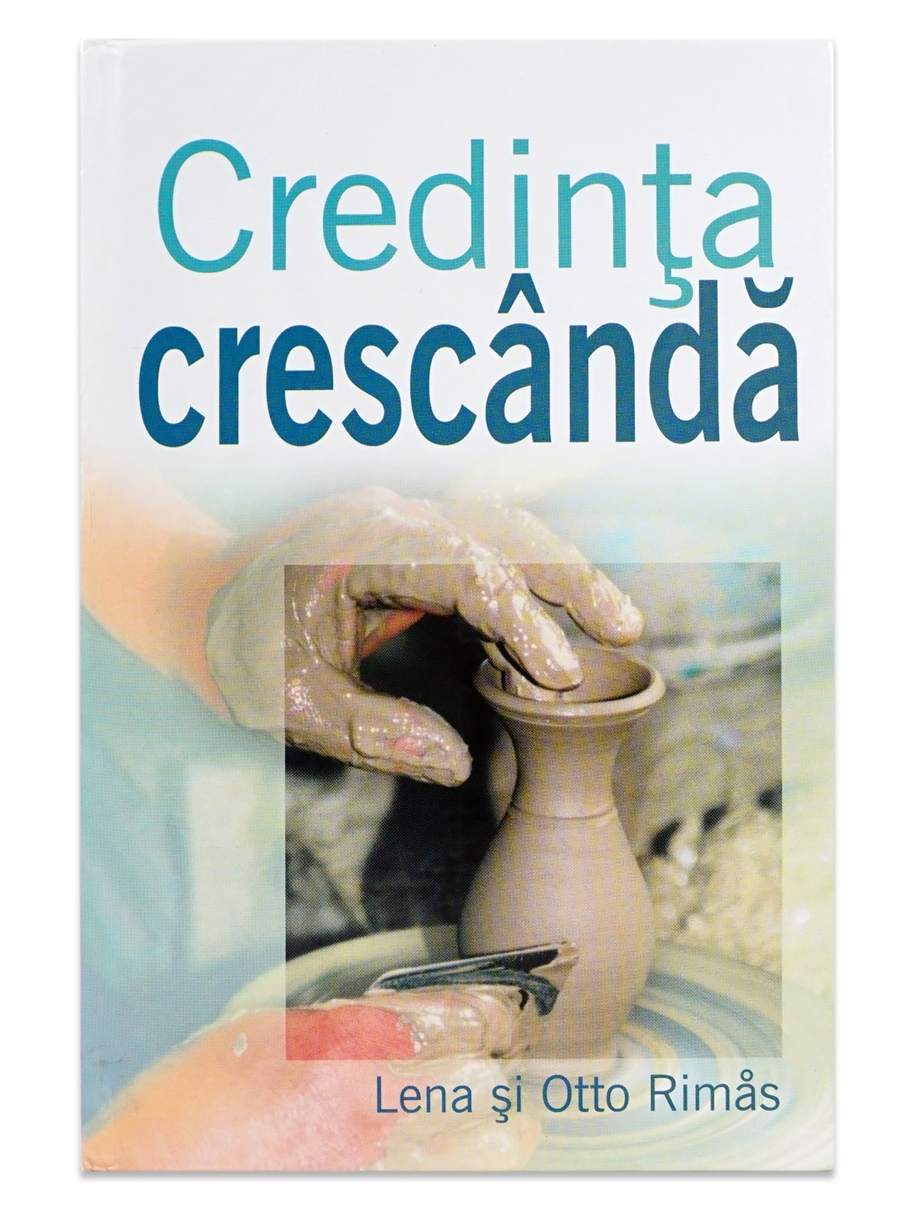Credinţa crescândă Credinţa crescândă