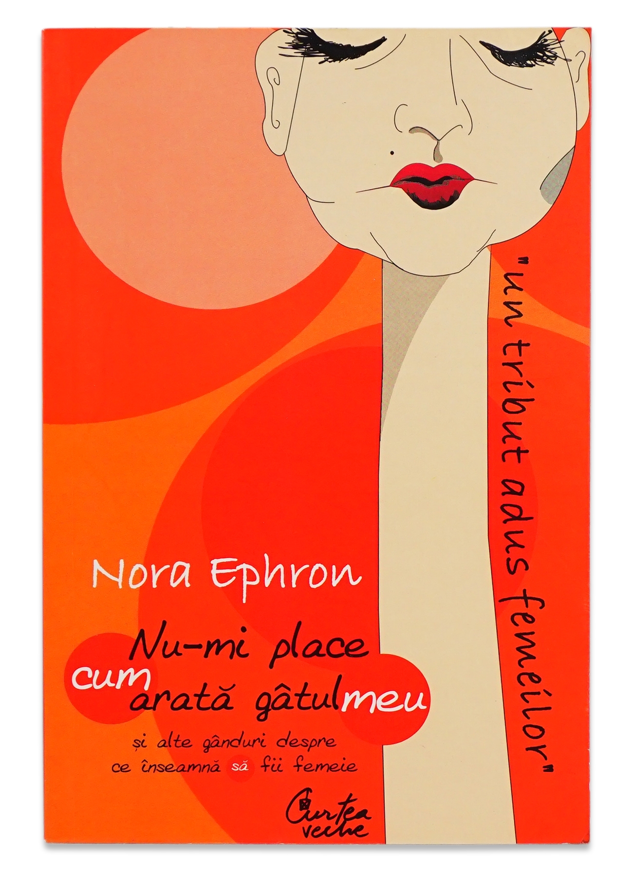 Nu-mi place cum arată gâtul meu - şi alte gânduri despre ce înseamnă să fii femeie