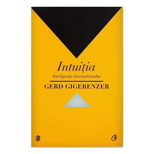Intuiţia. Inteligenţa inconştientului Intuiţia. Inteligenţa inconştientului