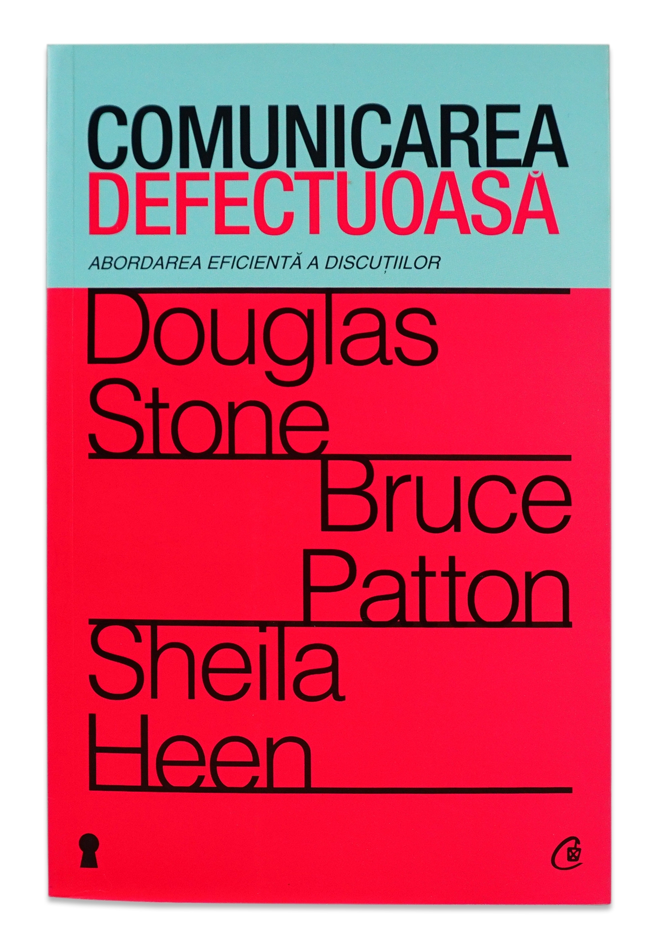 Comunicarea defectuoasă. Abordarea eficientă a discuţiilor Comunicarea defectuoasă. Abordarea eficientă a discuţiilor