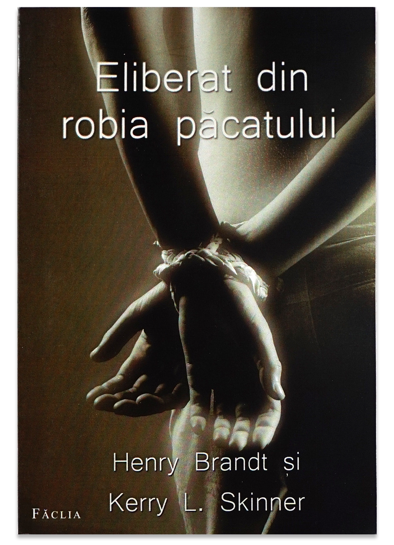 Eliberat din robia pacatului - O eliberare reala de ganduri si sentimente care te ranesc