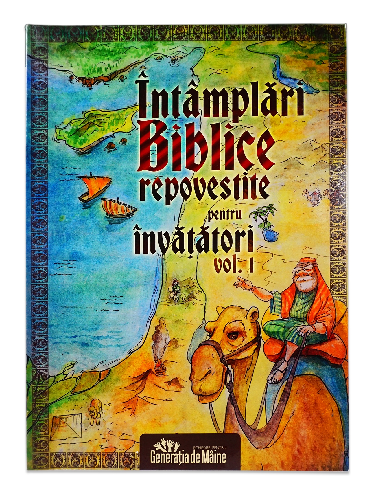Întâmplări Biblice repovestite pentru învățători vol.I