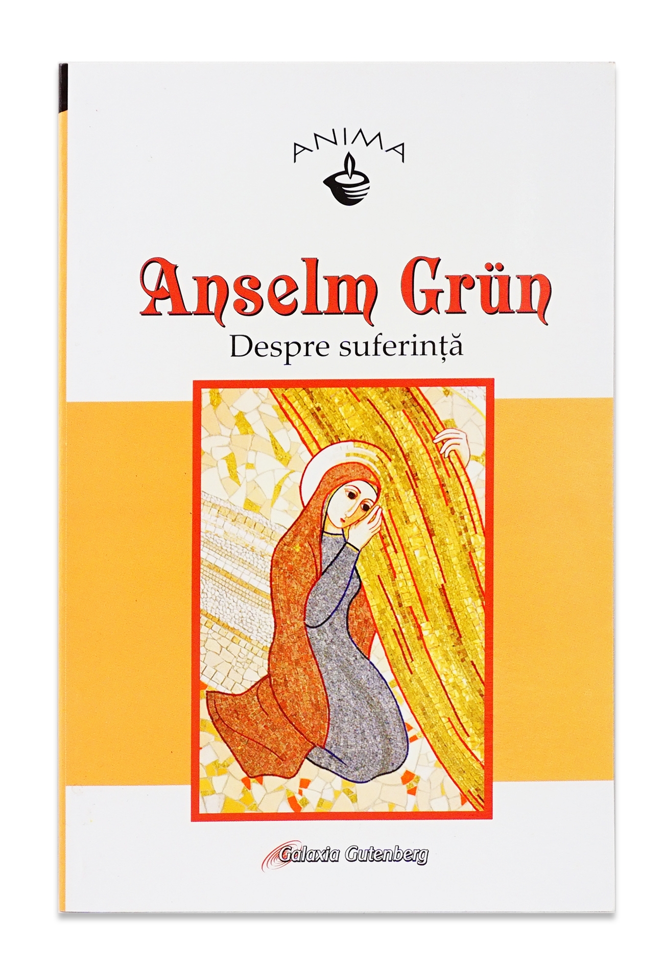 Anselm Grun- Despre suferinţă Anselm Grun- Despre suferinţă