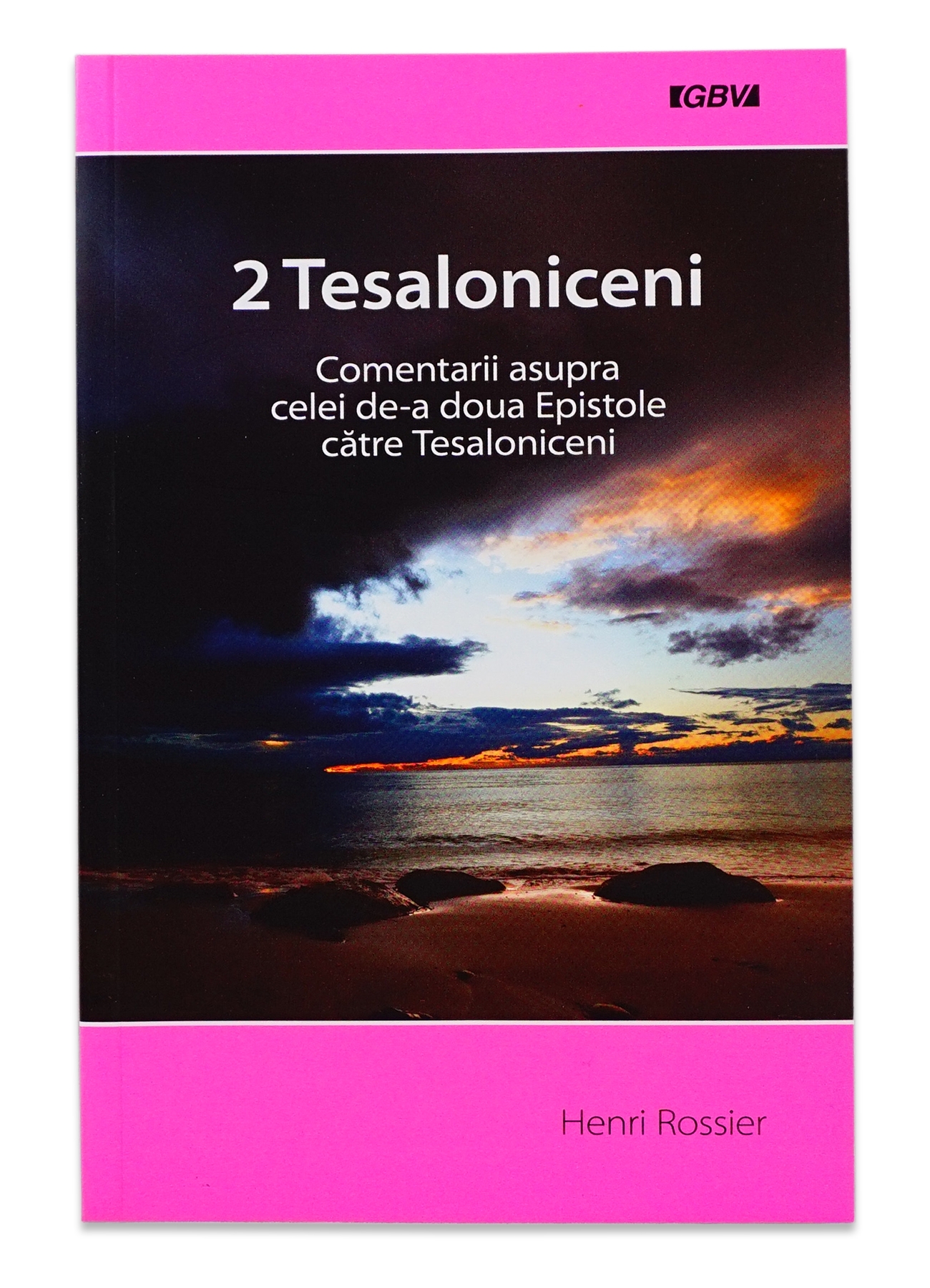2 Tesaloniceni - comentarii asupra celei de-a doua Epistole catre Tesaloniceni