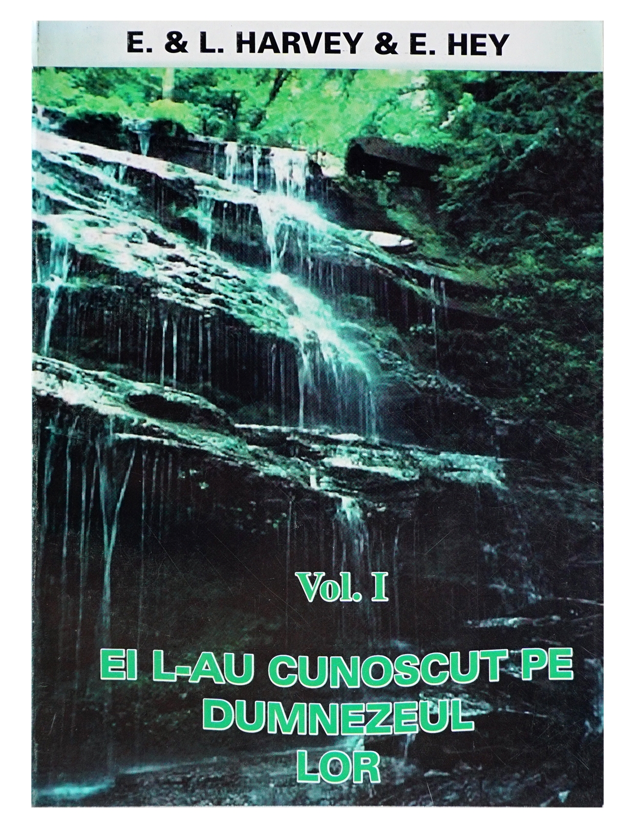 Ei L-au cunoscut pe Dumnezeul lor vol. 1 Ei L-au cunoscut pe Dumnezeul lor vol. 1