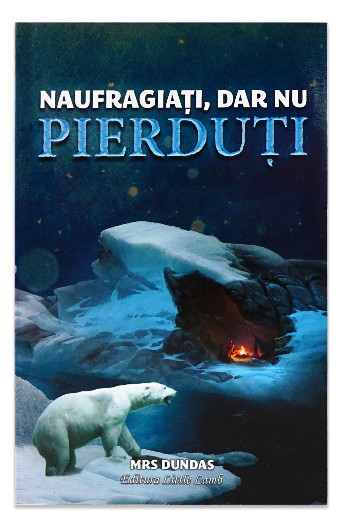 Naufragiati dar nu pierduti - Povestiri crestine Naufragiati dar nu pierduti - Povestiri crestine