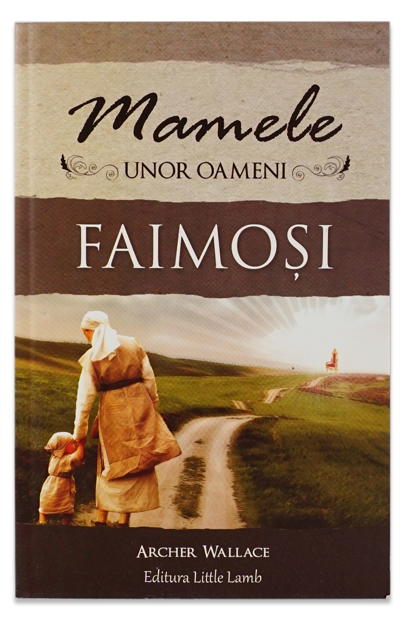 Mamele unor oameni faimosi - Biografie crestina Mamele unor oameni faimosi - Biografie crestina