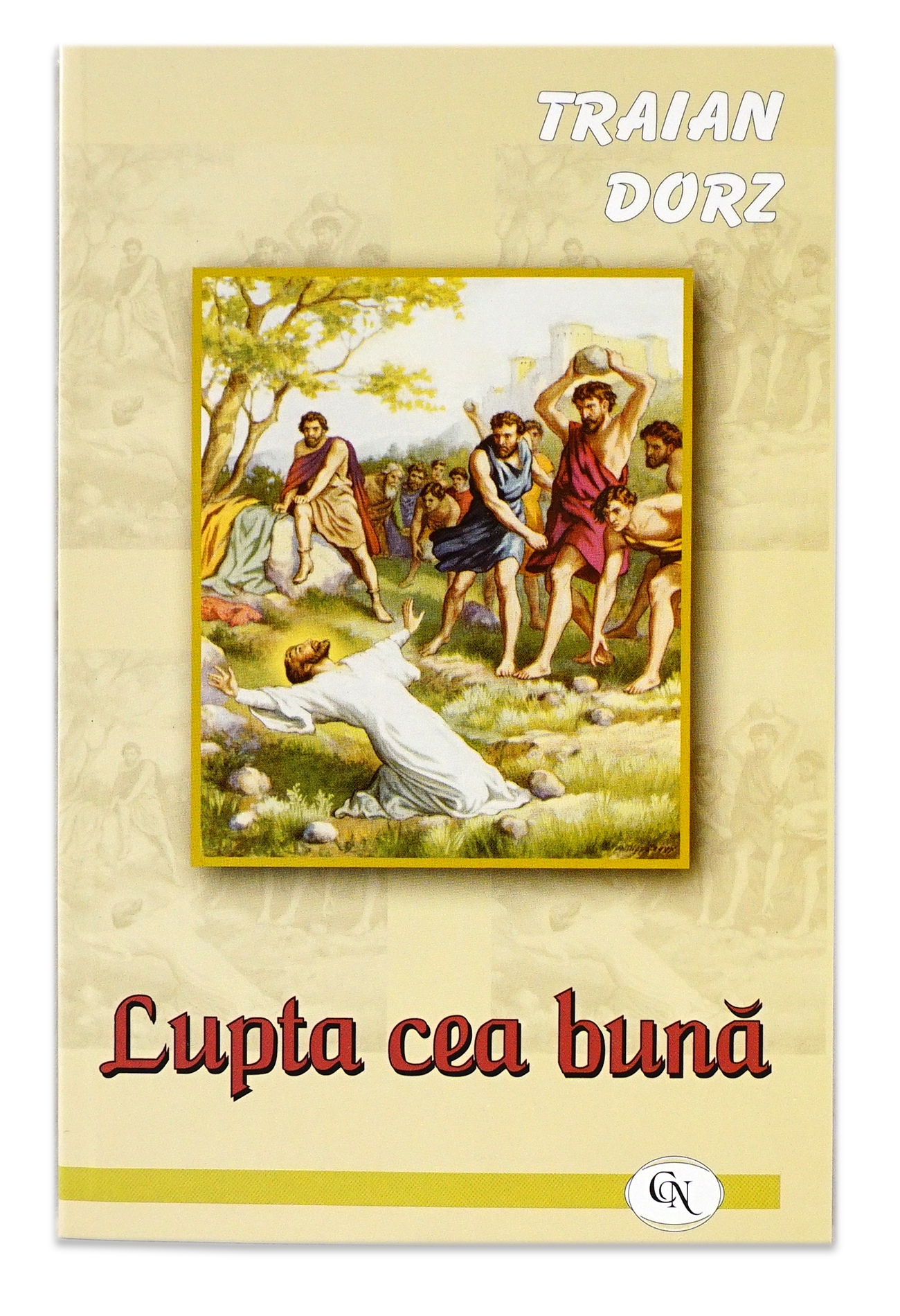 Lupta Cea Buna - Meditatii crestine